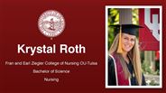 Krystal Roth - Fran and Earl Ziegler College of Nursing OU-Tulsa - Bachelor of Science - Nursing