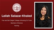 Leilah Salazar-Khaled - Fran and Earl Ziegler College of Nursing OU-Tulsa - Bachelor of Science - Nursing