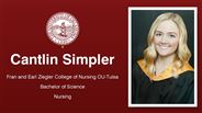 Cantlin Simpler - Fran and Earl Ziegler College of Nursing OU-Tulsa - Bachelor of Science - Nursing