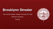 Brooklynn Streater - Fran and Earl Ziegler College of Nursing OU-Tulsa - Bachelor of Science - Nursing