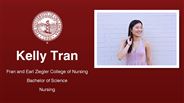 Kelly Tran - Fran and Earl Ziegler College of Nursing - Bachelor of Science - Nursing