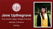 Jane Upthegrove - Fran and Earl Ziegler College of Nursing - Bachelor of Science - Nursing