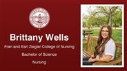 Brittany Wells - Fran and Earl Ziegler College of Nursing - Bachelor of Science - Nursing