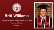 Britt Williams - Britt Williams - Fran and Earl Ziegler College of Nursing OU-Tulsa - Bachelor of Science - Nursing