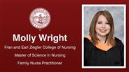 Molly Wright - Fran and Earl Ziegler College of Nursing - Master of Science in Nursing - Family Nurse Practitioner