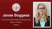Janae Boggess - Fran and Earl Ziegler College of Nursing OU-Tulsa - Bachelor of Science - Nursing