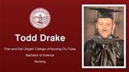 Todd Drake - Fran and Earl Ziegler College of Nursing OU-Tulsa - Bachelor of Science - Nursing