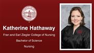 Katherine Hathaway - Fran and Earl Ziegler College of Nursing - Bachelor of Science - Nursing