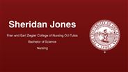 Sheridan Jones - Fran and Earl Ziegler College of Nursing OU-Tulsa - Bachelor of Science - Nursing