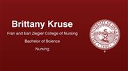 Brittany Kruse - Fran and Earl Ziegler College of Nursing - Bachelor of Science - Nursing