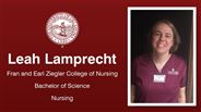 Leah Lamprecht - Fran and Earl Ziegler College of Nursing - Bachelor of Science - Nursing