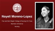 Nayeli Moreno-Lopez - Fran and Earl Ziegler College of Nursing OU-Tulsa - Bachelor of Science - Nursing
