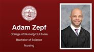 Adam Zepf - Fran and Earl Ziegler College of Nursing OU-Tulsa - Bachelor of Science - Nursing