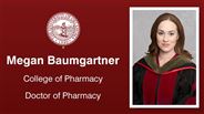Megan Baumgartner - College of Pharmacy - Doctor of Pharmacy