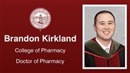 Brandon Kirkland - College of Pharmacy - Doctor of Pharmacy