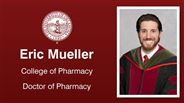 Eric Mueller - College of Pharmacy - Doctor of Pharmacy