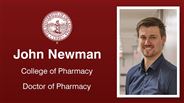 John Newman - College of Pharmacy - Doctor of Pharmacy