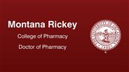 Montana Rickey - College of Pharmacy - Doctor of Pharmacy