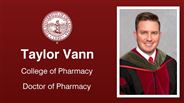 Taylor Vann - College of Pharmacy - Doctor of Pharmacy