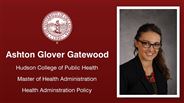 Ashton Glover Gatewood - Hudson College of Public Health - Master of Health Administration - Health Adminstration Policy