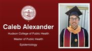 Caleb Alexander - Hudson College of Public Health - Master of Public Health - Epidemiology