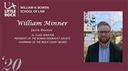 William Minner - Chairman of the Moot Court Board, President of the Bowen Federalist Society, 3L Class Senator