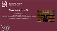 Markita Watts - Black Law Students Association; Arkansas Association of Women Lawyers-Student Division; Christian Legal Society