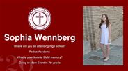 Sophia Wennberg - Where will you be attending high school?  - Padua Academy - What is your favorite SMM memory? - Going to Main Event in 7th grade