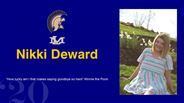 Nikki Deward - "How lucky am I that makes saying goodbye so hard" Winnie the Pooh