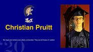 Christian Pruitt - My heart and actions are utterly unclouded. They are all those of 'Justice'
