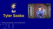 Tyler Szabo - Stand up for what you believe in, even if you are standing alone"