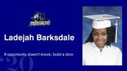 Ladejah Barksdale - If opportunity doesn't knock, build a door.  