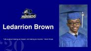 Ledarrion Brown - "Life is about making an impact, not making an income." -Kevin Kruse