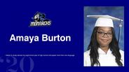 Amaya Burton - I desire to study abroad my sophomore year of high school and speak more than one language. 