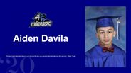 Aiden Davila - "The two most important days in your life are the day you are born and the day you find out why."- Mark Twain