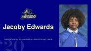 Jacoby Edwards - "Invest in the human soul. Who knows, it might be a diamond in the rough." - Mary Mc