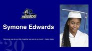 Symone Edwards - "Alone we can do so little; together we can do so much." -Helen Keller 