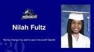 Nilah Fultz - "Be the Change You wish to see in the world" Gandhi 