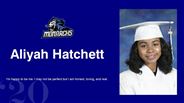 Aliyah Hatchett - I'm happy to be me. I may not be perfect but I am honest, loving, and real. 
