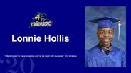 Lonnie Hollis - "Life is meant to have meaning and to be lived with purpose." -Dr. Ignatius