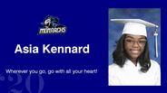 Asia Kennard - Wherever you go, go with all your heart!  