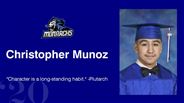 Christopher Munoz - "Character is a long-standing habit." -Plutarch