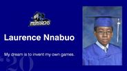 Laurence Nnabuo - My dream is to invent my own games. 
