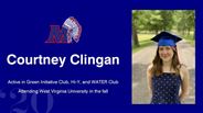 Courtney Clingan - Active in Green Initiative Club, Hi-Y, and WATER Club - Attending West Virginia University in the fall