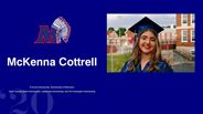 McKenna Cottrell - Promise Scholarship, Scholarship of Distinction - Davis College Deans Scholarship, Leadership Scholarship, and WVU Education Scholarship 