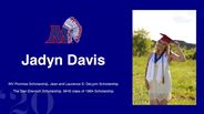 Jadyn Davis - WV Promise Scholarship, Jean and Laurence S. DeLynn Scholarship - The Dan Erenrich Scholarship, MHS class of 1964 Scholarship