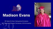 Madison Evans - WV Higher Ed Grant, Distinguished Scholarship - WVU Dependent Education Scholarship, HSTA Scholarship