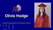Olivia Hodge - 4.4 GPA, WV Promise Scholarship, WVU Scholarship of Distinction