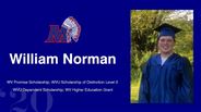 William Norman - WV Promise Scholarship; WVU Scholarship of Distinction Level 3 -  WVU Dependent Scholarship; WV Higher Education Grant