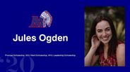 Jules Ogden - Promise Scholarship, WVU Merit Scholarship, WVU Leadership Scholarship